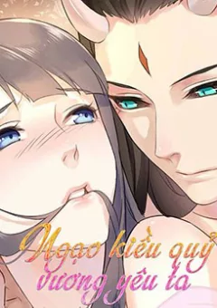 Ngạo Kiều Quỷ Vương Yêu Ta