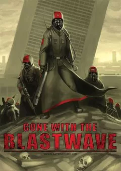 Gone with the Blastwawe