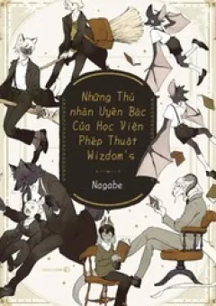 Những Nhân Thú Uyên Bác Của Học Viện Phép Thuật Wisdom's